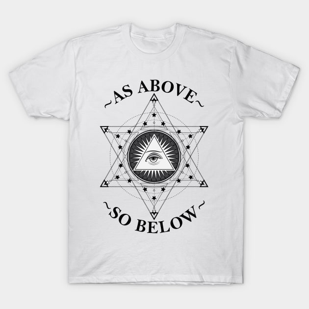 ~AS ABOVE SO BELOW~ T-Shirt by Coot's